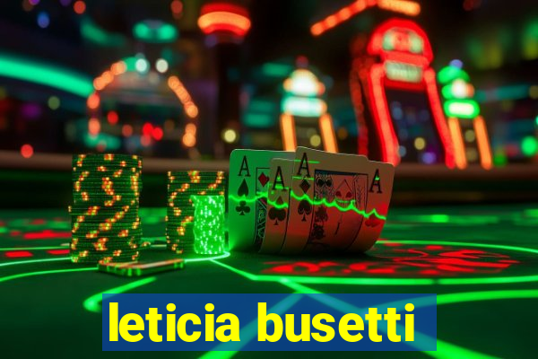 leticia busetti